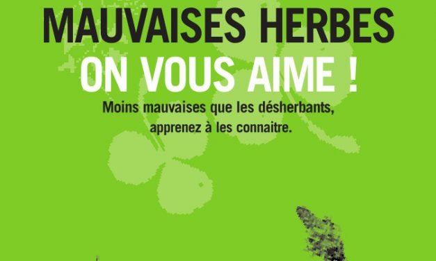 Mauvaises herbes, on vous aime ! (2019)