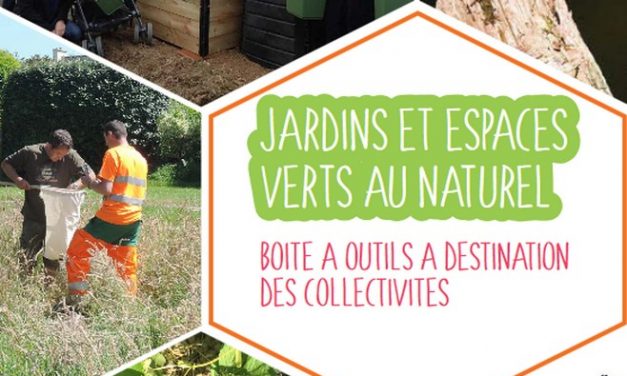 Jardiner et entretenir au naturel : une boîte à outils pour les collectivités !